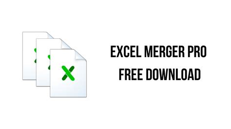 Excel Merger Pro Free Download